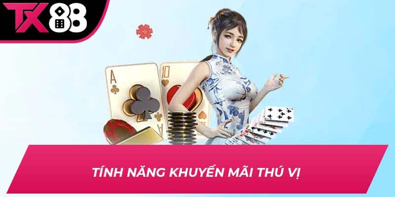 Tính năng khuyến mãi thú vị