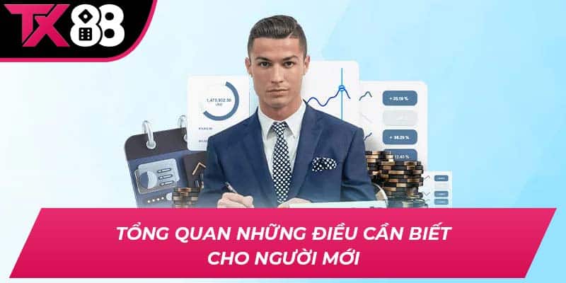 Tổng quan những điều cần biết cho người mới